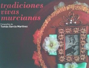 Tradiciones Vivas Murcianas 300x231 Exposición fotográfica: Tradiciones Vivas Murcianas