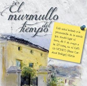 El Murmullo del Tiempo El Murmullo del Tiempo, una novela que rescata la historia de Murcia